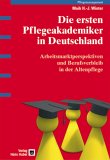 Die ersten Pflegeakademiker in Deutschland 